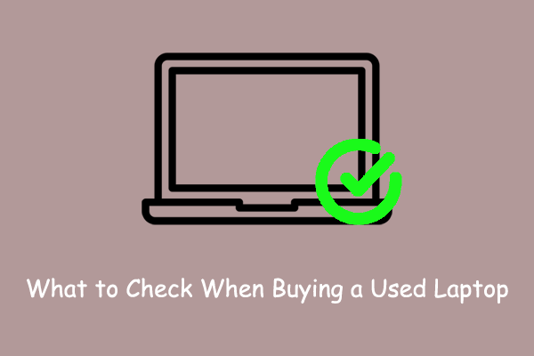 Watch This Guide: What to Check When Buying a Used Laptop