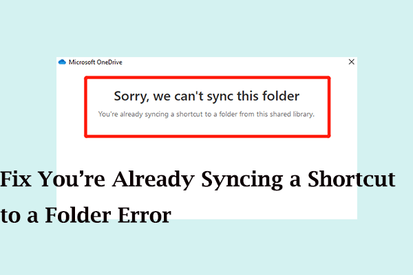 Fix You’re Already Syncing a Shortcut to a Folder Error