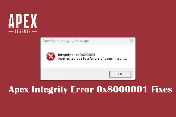 Read to Get Apex Integrity Error 0x8000001 Fixes