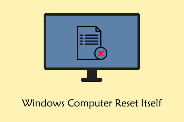 Windows Computer Reset Itself? Guide to Restoring Files & System