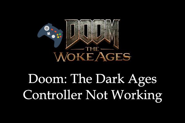 Doom: The Dark Ages Controller Not Working [Troubleshooting Guide]