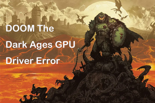 DOOM The Dark Ages GPU Driver Error on PC, Targeted Solutions
