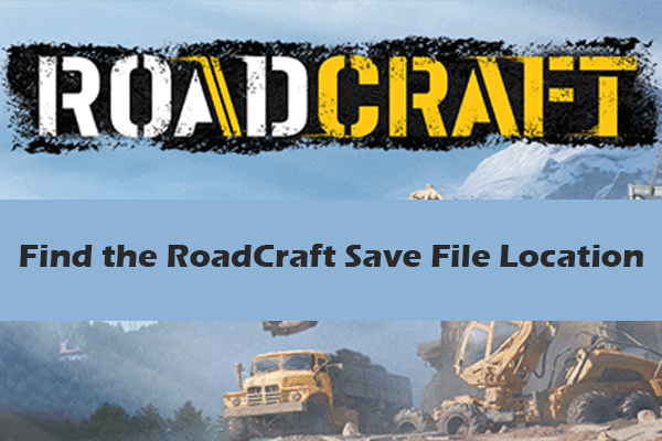 Where to Find the RoadCraft Save File Location on Windows
