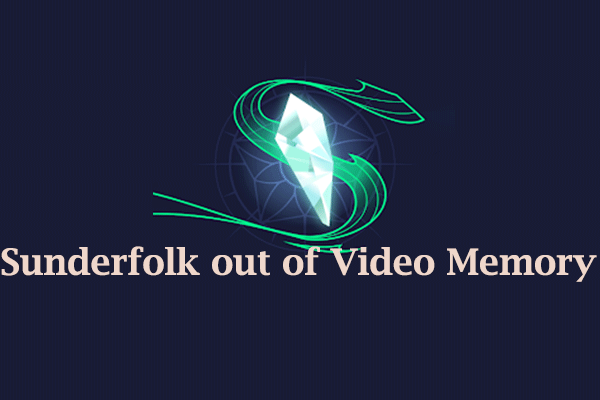 Sunderfolk out of Video Memory on PC? Try Quick Fixes