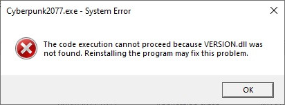the Version.dll not found error message in Cyberpunk 2077