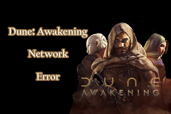 Dune: Awakening Network Error on PC: Possible Fixes Explored
