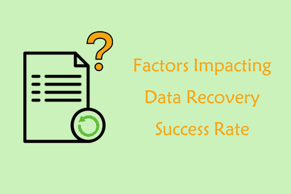 3 Factors Impacting Data Recovery Success Rate & How to Improve