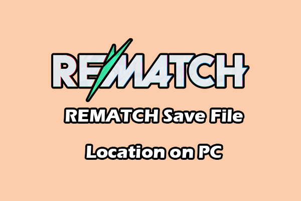 REMATCH Save File Location on PC: How to Access & Back Up