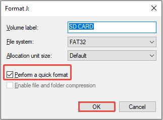tick the Perform a quick format option and click the OK button
