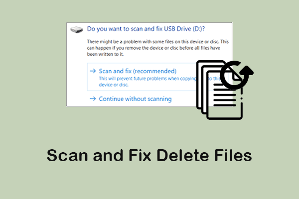 Does Scan and Fix Delete Files? How to Fix It and Recover Data
