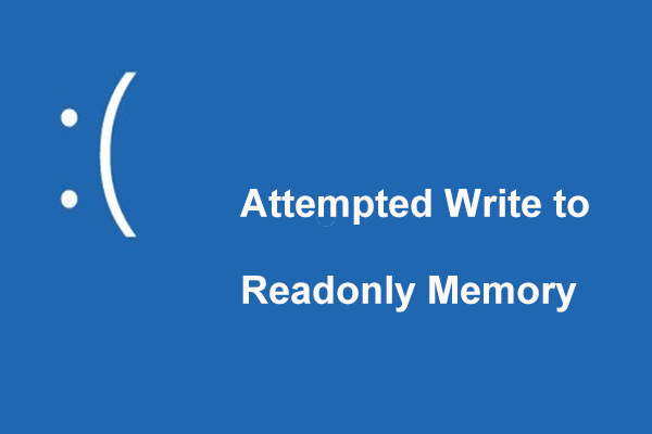 How to Fix Attempted Write to Readonly Memory BSOD? 6 Methods!