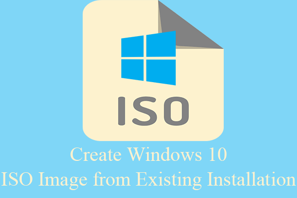 Tres maneras de crear una imagen ISO de Windows 10/11 a partir de una instalación existente