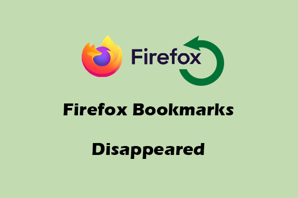 Firefox Bookmarks Disappeared: Proven Methods to Get Them Back