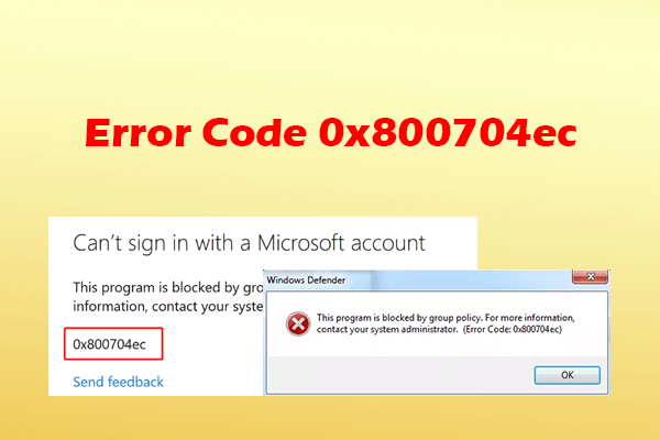 Encounter Error Code 0x800704ec in Win 10/11? Here Are Fixes!