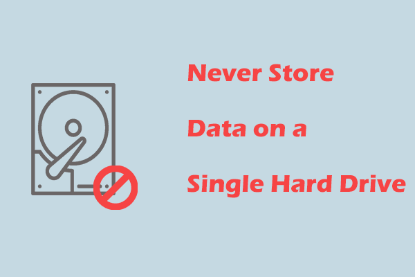 Why Never Store Data on a Single Hard Drive & How to Protect Data