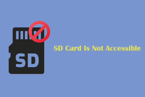 How to Fix SD Card Is Not Accessible and Recover Data from It