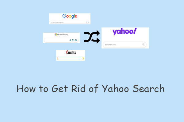 How to Get Rid of Yahoo Search on Windows? Technical Support
