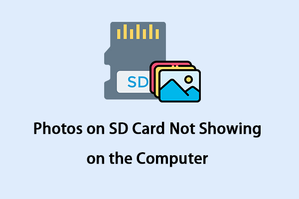 How to Fix Photos on SD Card Not Showing on the Computer
