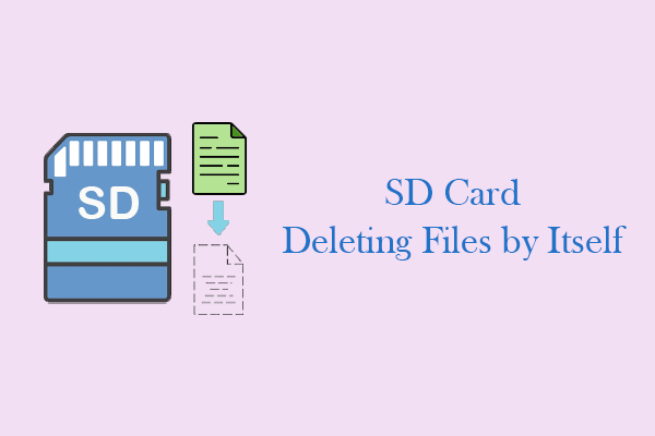 SD Card Deleting Files by Itself? Fix It with Proven Methods