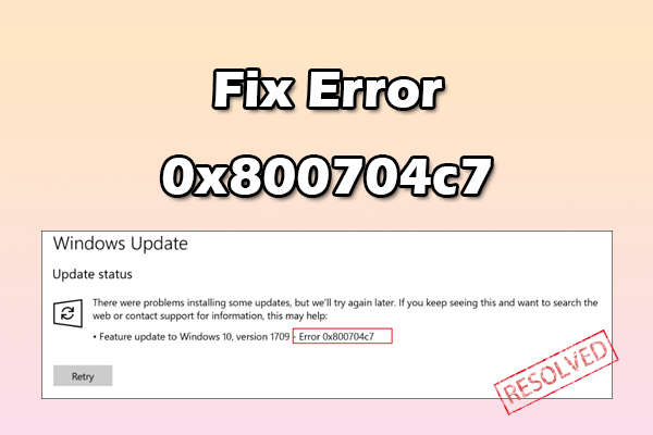 10 Useful Methods to Resolve Error Code 0x800704c7 in Win 10/11