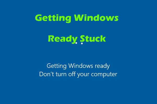 Stuck on Getting Windows Ready: Learn the Causes and Solutions