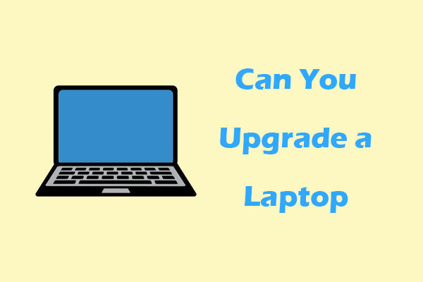 Can You Upgrade a Laptop? A Complete Guide to Laptop Upgrades