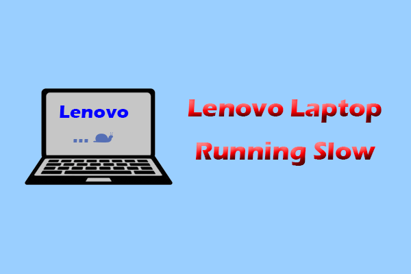 Why Is My Lenovo Laptop So Slow and How to Troubleshoot It