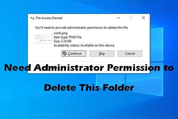 You’ll Need Administrator Permission to Delete This Folder: Fixed