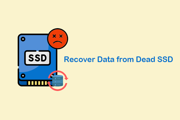 How to Recover Data from Dead SSD & How to Fix Dead SSD