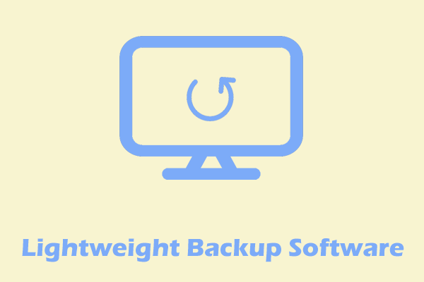 Best Windows Lightweight Backup Software: Choose the Right Tool