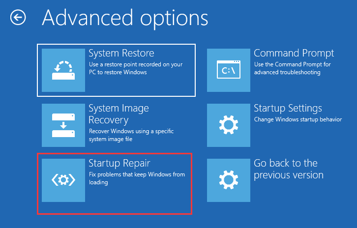 Startup Repair under Advanced options in WinRE.