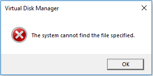 Virtual Disk Manager error saying that the system cannot find the file specified.