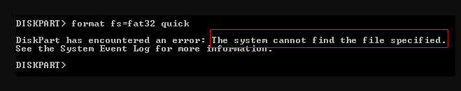 DiskPart error “the system cannot find the file specified” when formatting a disk.