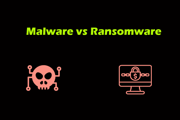 Malware vs Ransomware: What’s the Difference & How to Protect PC