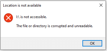 the file or directory is corrupted and unreadable