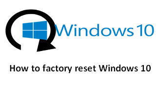 realizar el restablecimiento de fábrica de Windows 10