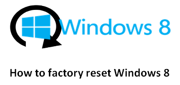 realizar el restablecimiento de fábrica de Windows 8