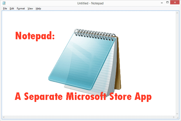 Notepad becomes a separate Store app 