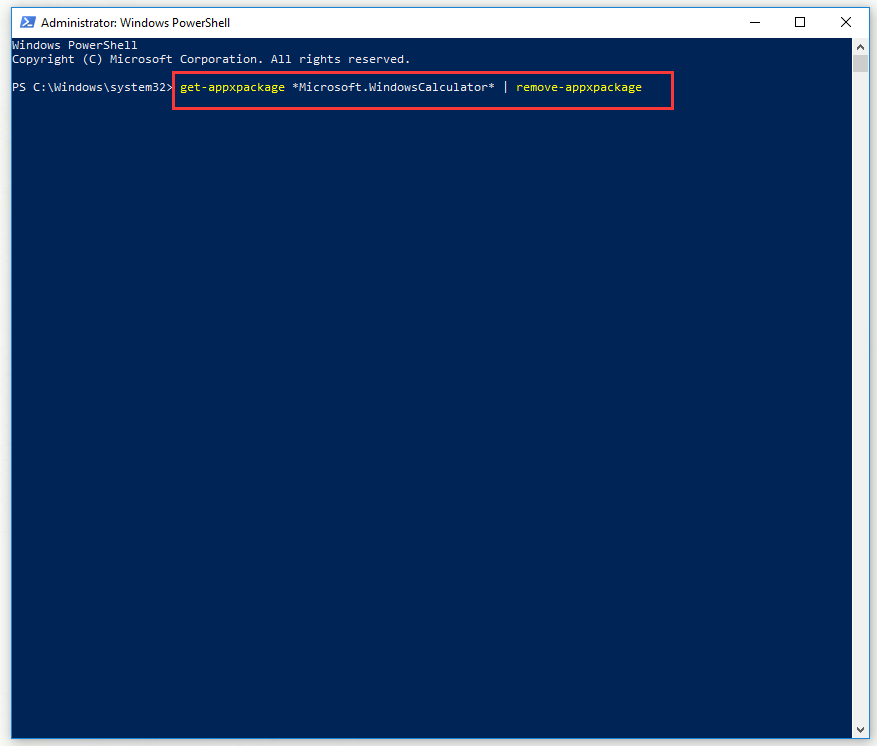 type the command get-appxpackage *Microsoft.WindowsCalculator* | remove-appxpackage