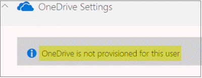 OneDrive is not provisioned for this user