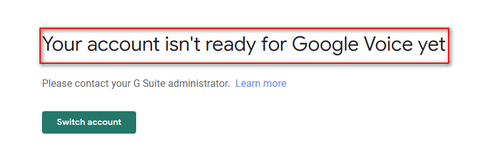 Your account isn’t ready for Google Voice yet