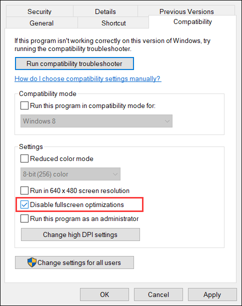 check the Disable fullscreen optimizations box