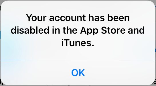 your account has been disabled in the App Store and iTunes