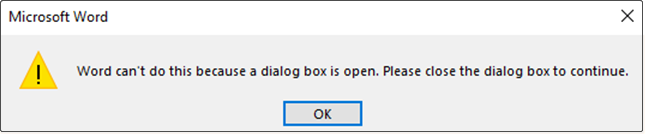 the error Word cannot do this because a dialog box is open