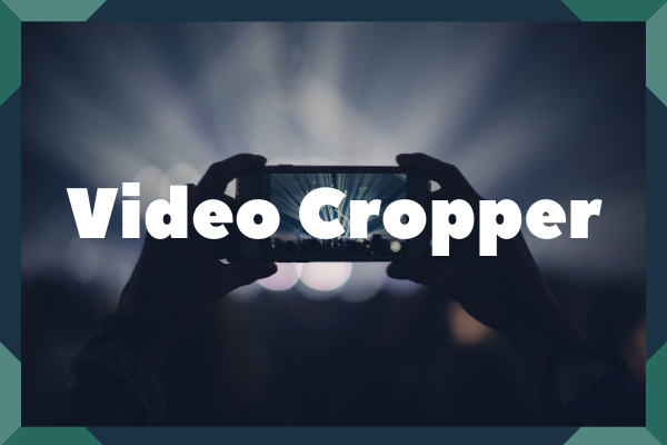 6 Best Free Video Croppers to Crop Videos