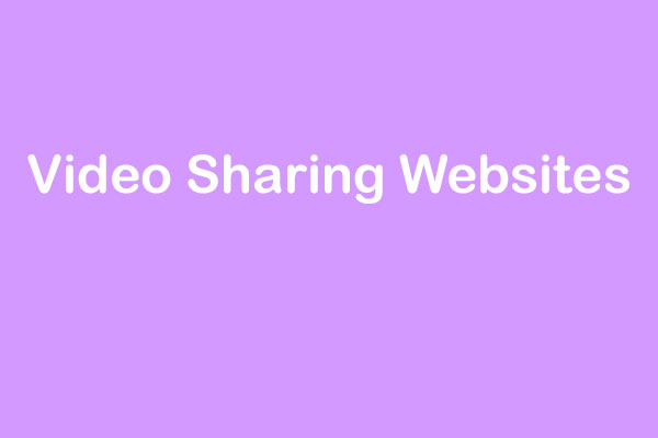 Top 10 Video Sharing Sites You Should Know