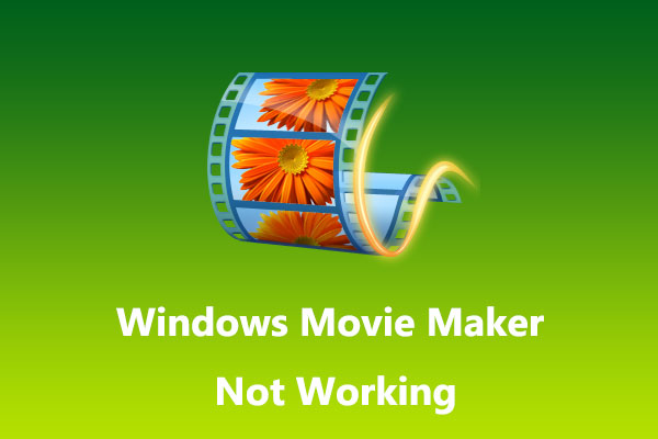 Résolu – Windows Movie Maker ne fonctionne pas (Windows 10/8/7)