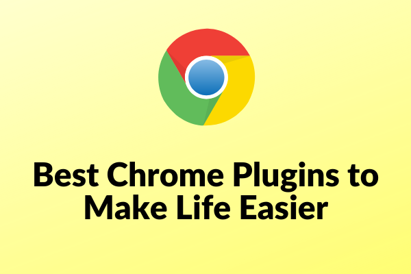 Top 8 Must-Have Chrome Plugins to Make Your Life Easier