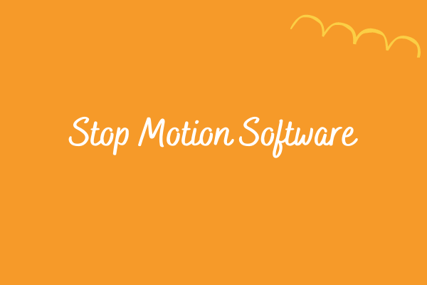 Top 8 Best Stop Motion Software