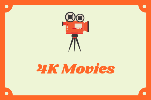 8 Best 4K Movies of All Time | Review & Download